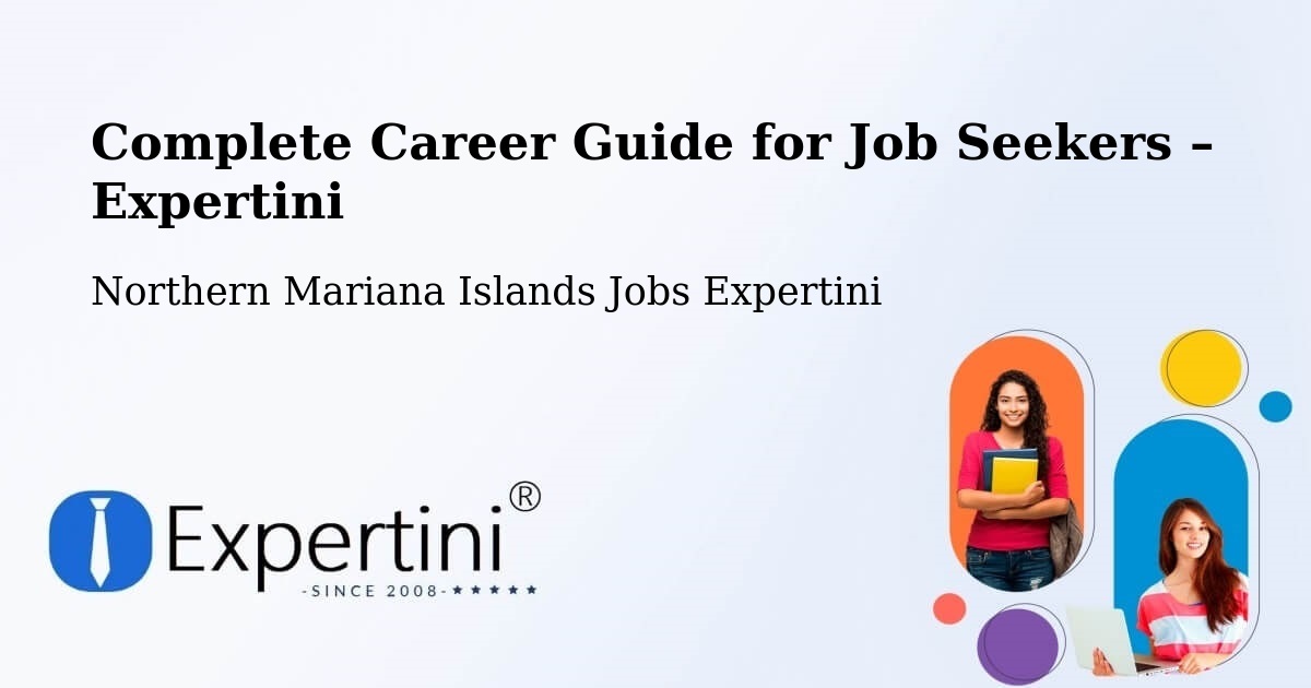 Career Guide for Job Seekers – Northern Mariana Islands - Northern Mariana Islands Jobs Expertini
