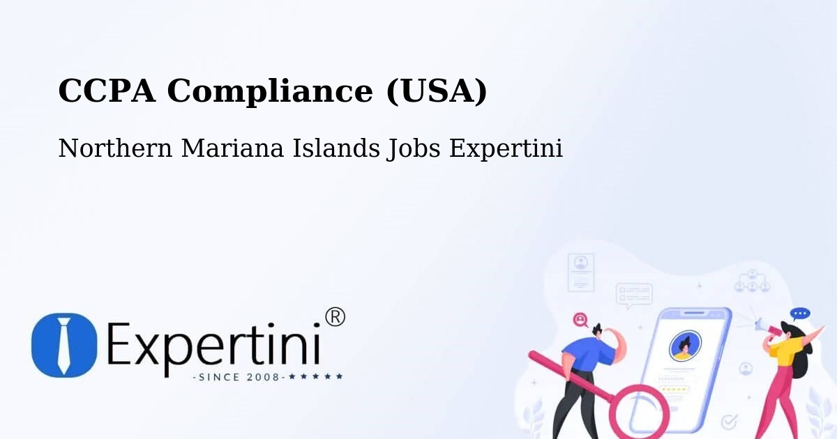 CCPA Privacy Rights & Compliance Notice – Northern Mariana Islands - Northern Mariana Islands Jobs Expertini