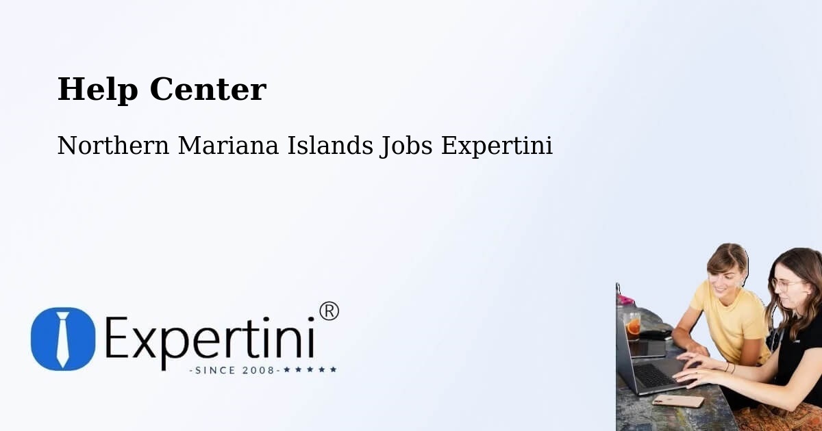 Help Center – Northern Mariana Islands - Northern Mariana Islands Jobs Expertini