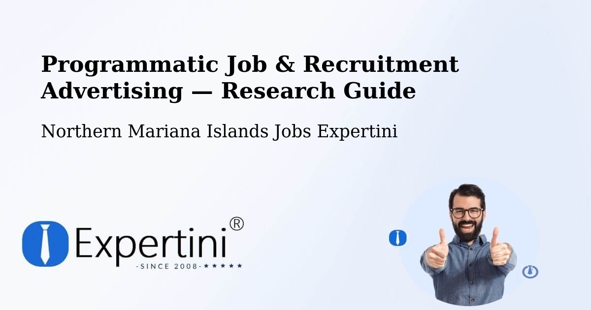 Programmatic Job & Recruitment Advertising — Research Guide – Northern Mariana Islands