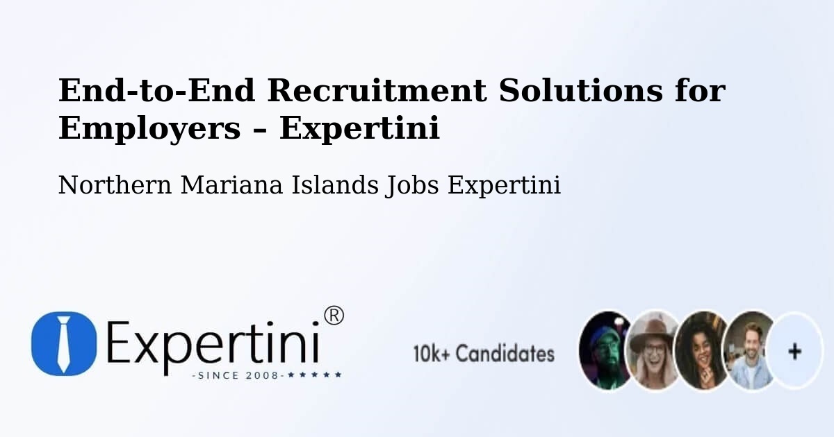 Recruitment Solutions for Employers – Northern Mariana Islands - Northern Mariana Islands Jobs Expertini