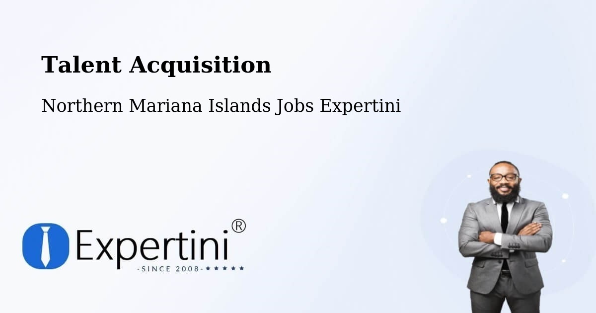 Post Jobs & Find Candidates in Northern Mariana Islands – Talent Acquisition Solutions - Northern Mariana Islands Jobs Expertini
