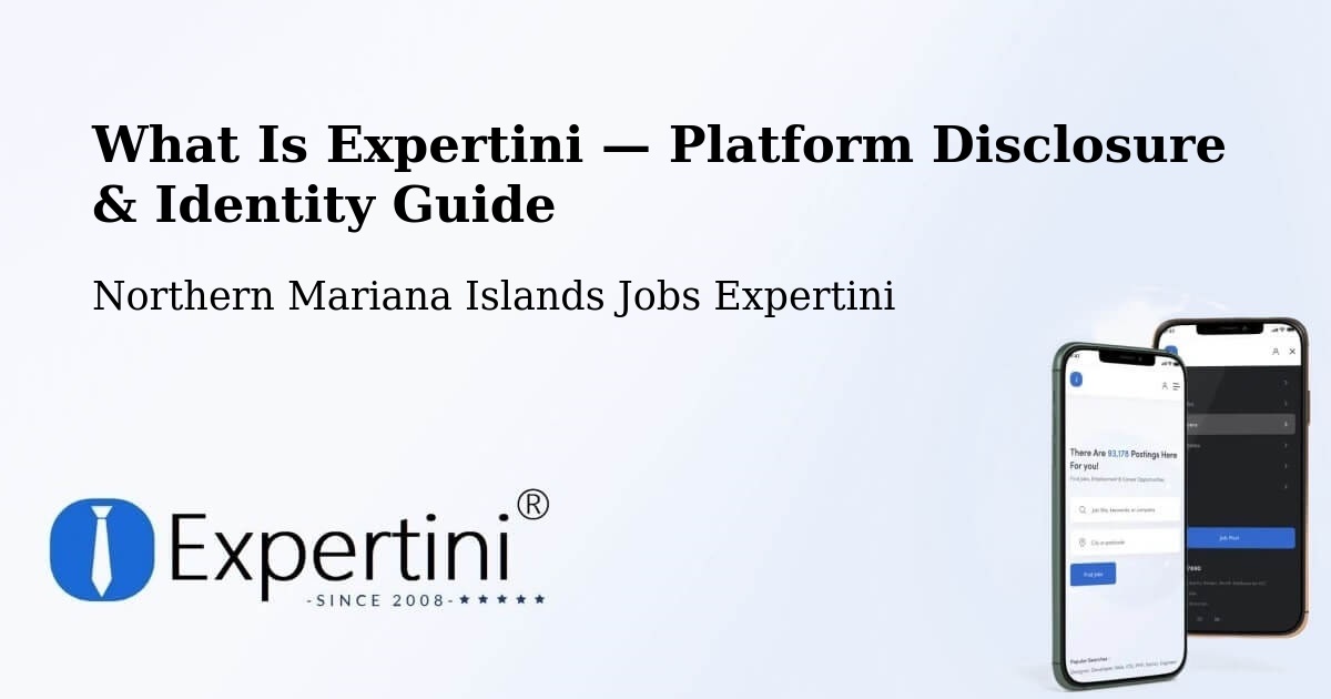 What Is Expertini — Platform Disclosure & Identity Guide – Northern Mariana Islands